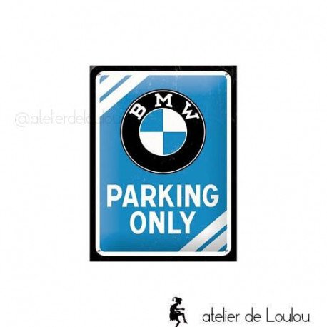 Accessoire BMW | Tôle émail BMW | Parking only BMW | Affiche métal BMW